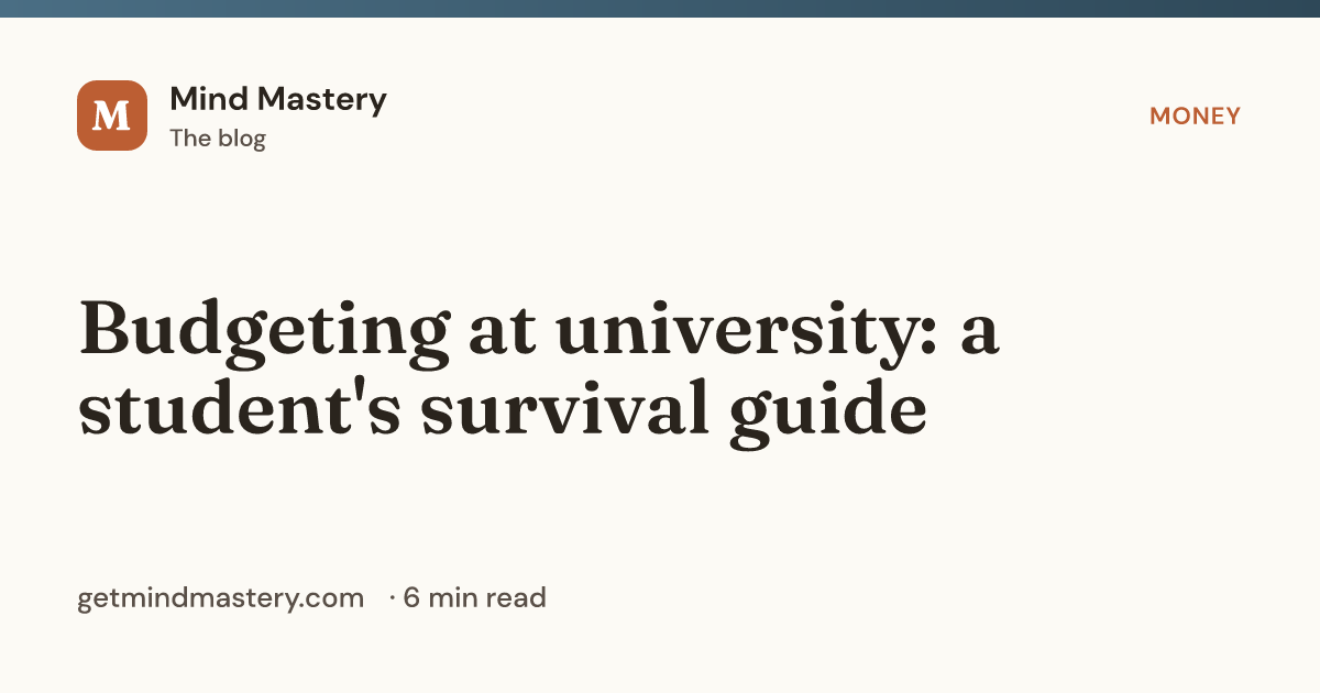 Budgeting at university: a student's survival guide