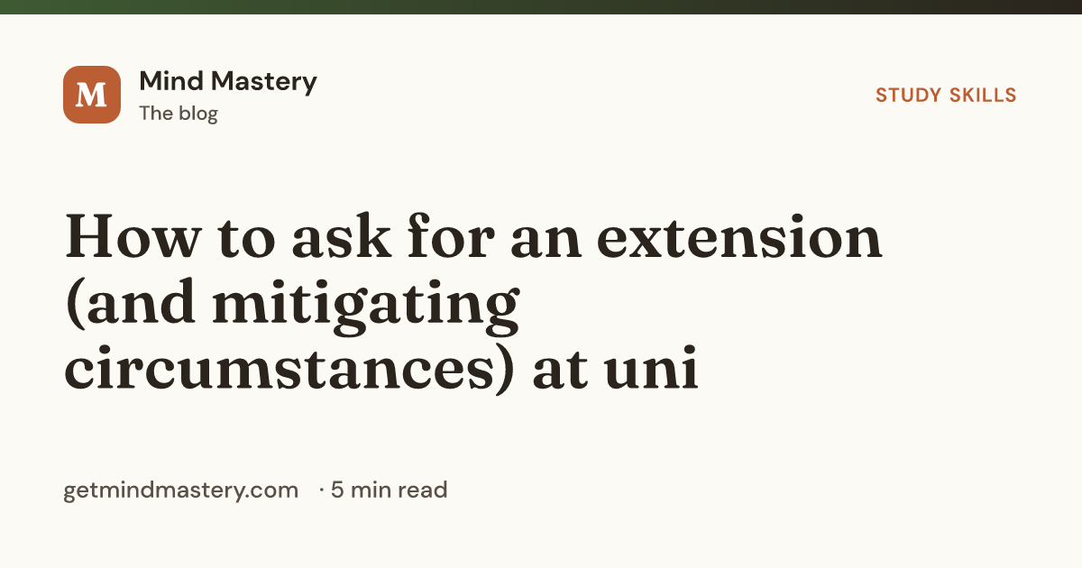 How to ask for an extension (and mitigating circumstances) at uni