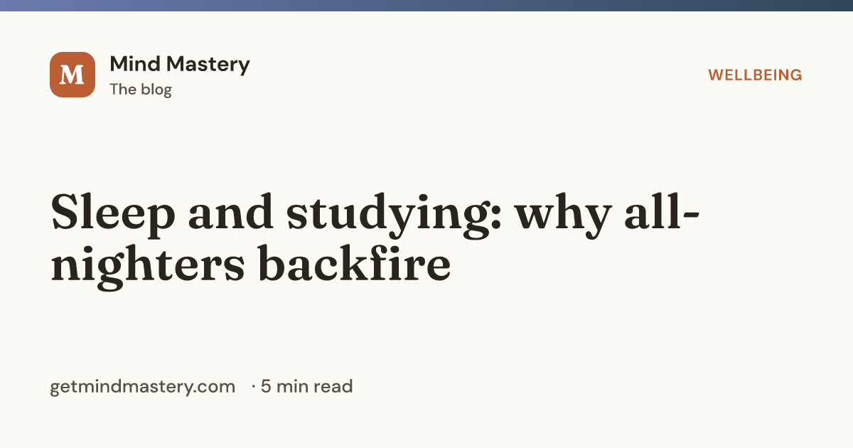 Sleep and studying: why all-nighters backfire