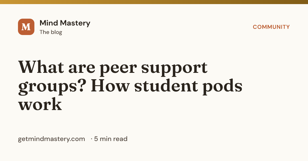 What are peer support groups? How student pods work